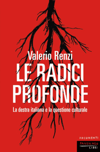 radici profonde. La destra italiana e la questione culturale