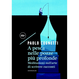 A pesca nelle pozze più profonde di Paolo Cognetti