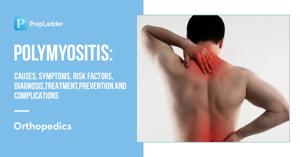 Polymyositis: Causes, Symptoms, Risk Factors, Diagnosis,