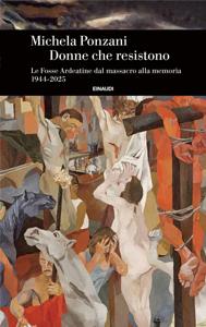 Donne che resistono, Michela Ponzani. Giulio Einaudi editore ...